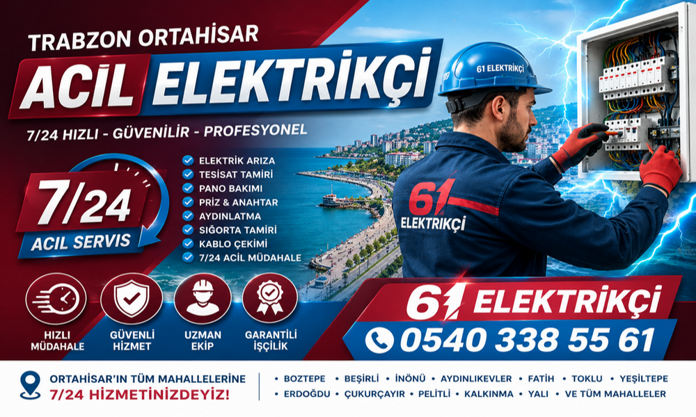 Trabzon Ortahisar Acil Elektrikçi | 7/24 Elektrik Arıza Servisi | 61 Elektrikçi